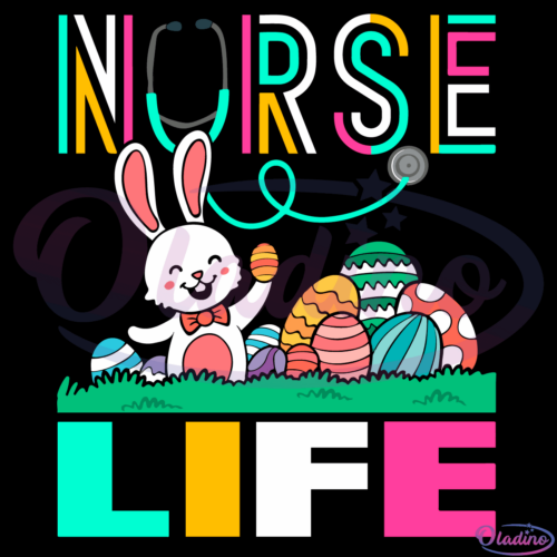 Easter Nurse Life SVG Digital File Easter Day SVG Digital File