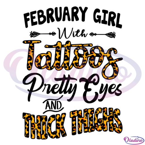 February Girl With Tattoos Pretty Eyes And Thick Thighs SVG Digital Files