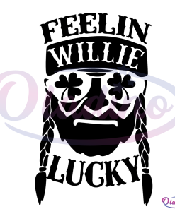 Feelin Willie Lucky SVG Digital File, St Patricks Day SVG