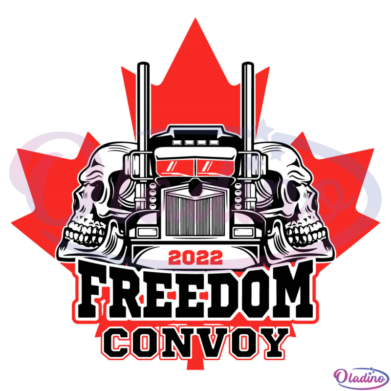 Freedom Convoy 2022 SVG Digital File, Mandate Freedom Svg