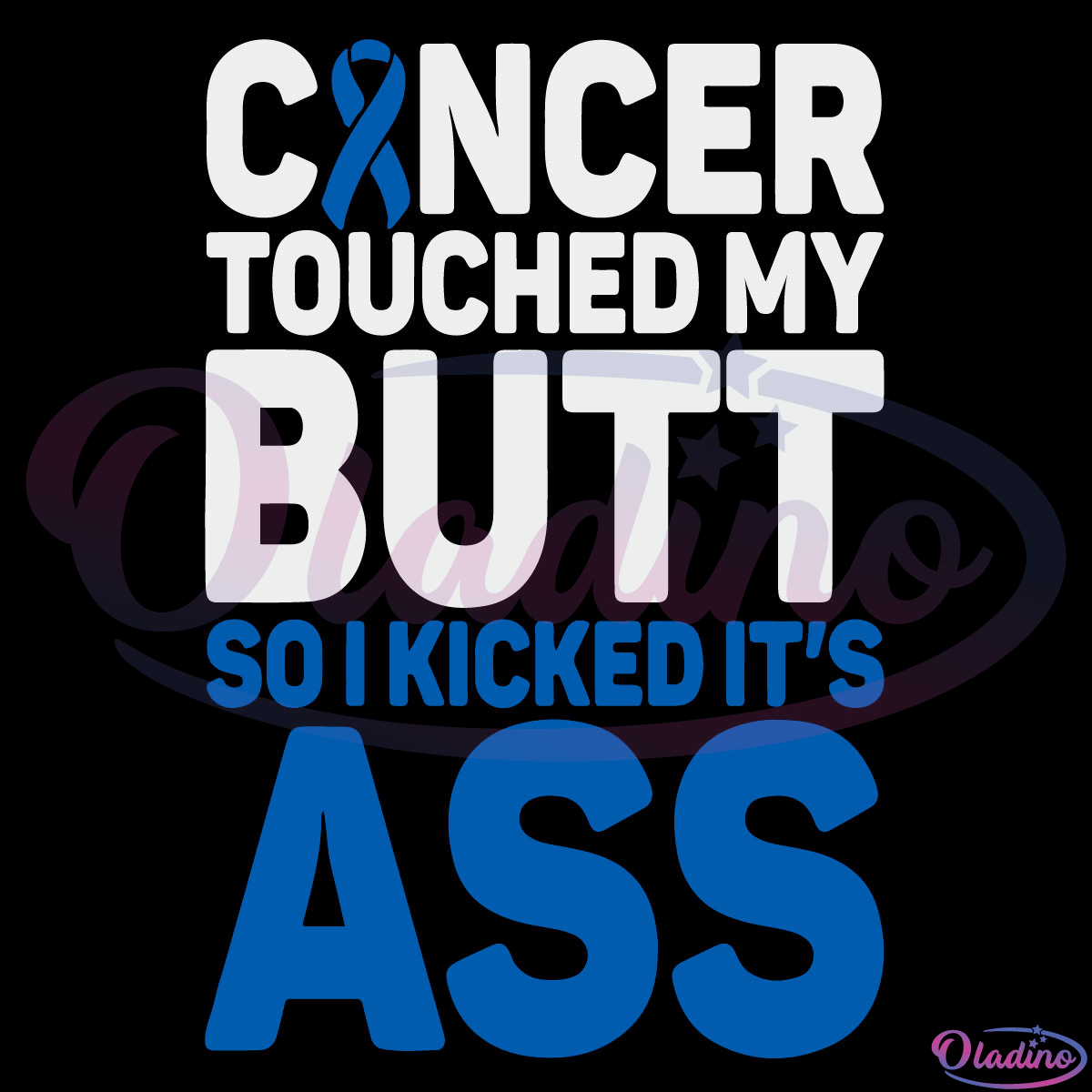 Funny Colon Cancer Survivor Cancer Awareness Ribbon SVG Digital Files