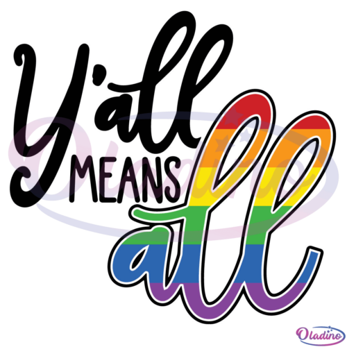 Yall Means All Gay Pride SVG Digital Files