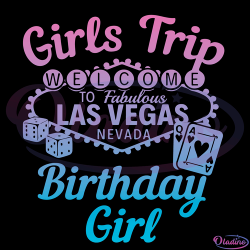 Girls Trip Las Vegas Birthday Girl SVG File