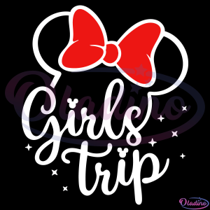 Girls Trip Minnie SVG Digital File, Disneyland Trip Svg