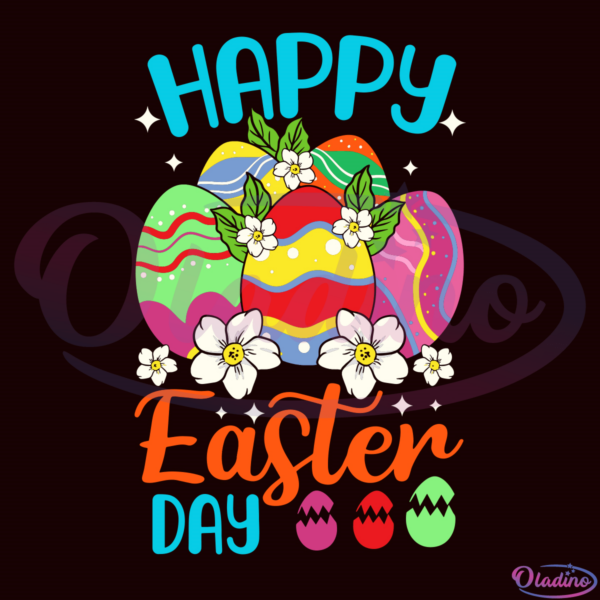Happy Easter Day Easter Eggs Flowers SVG Digital File