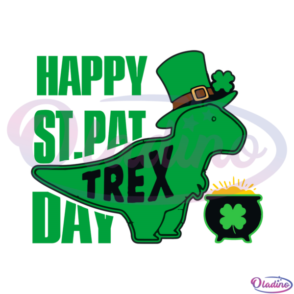 Happy St PaTrex Day SVG, St. Patrick Trex Svg, Pot Of Gold Svg