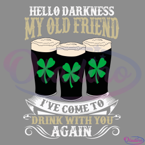Hello Darkness My Old Friend Beer SVG Digital File