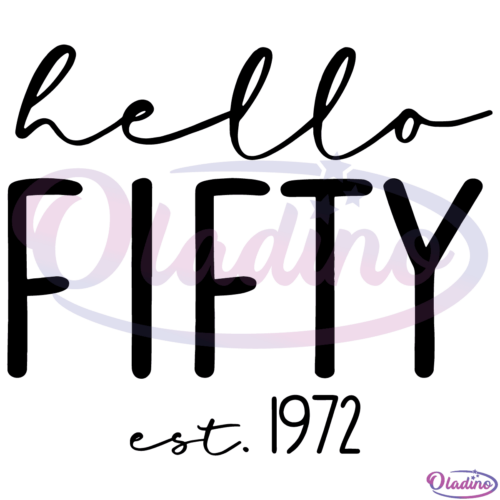 Hello Fifty SVG Digital File