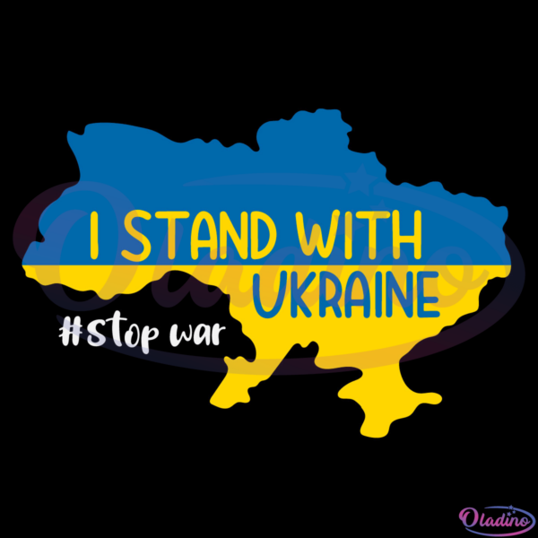 I Stand With Ukraine SVG Digital File, Support Ukraine Svg, Stop War Svg
