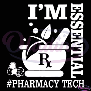 Im Essential Pharmacy Tech SVG Digital File