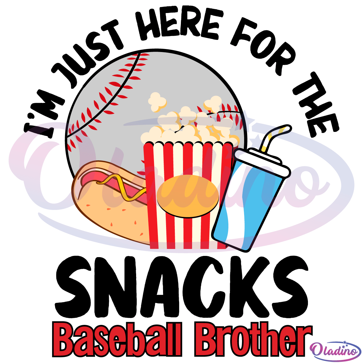 Im Just Here for the Snacks Baseball Brother Popcorn Hot Dog SVG
