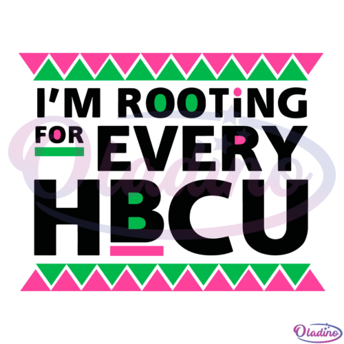 Im Rooting For Every HBCU Black SVG Digital File