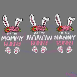 Im The Mamaw Bunny Easter SVG Digital File