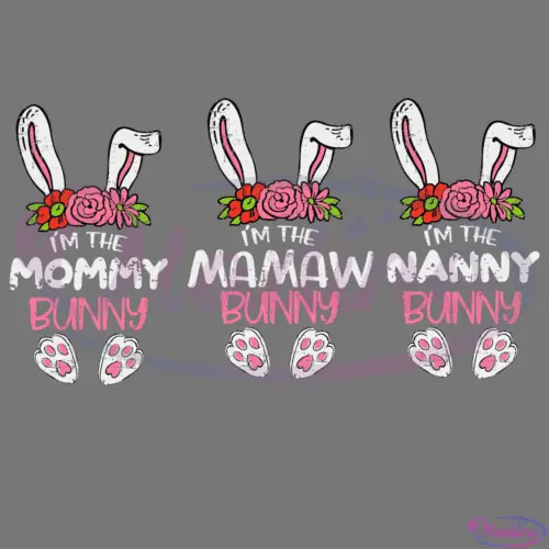 Im The Mamaw Bunny Easter SVG Digital File