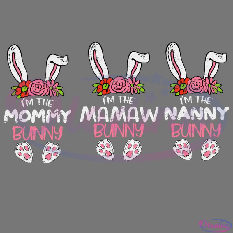 Im The Mamaw Bunny Easter SVG Digital File, Easter Svg