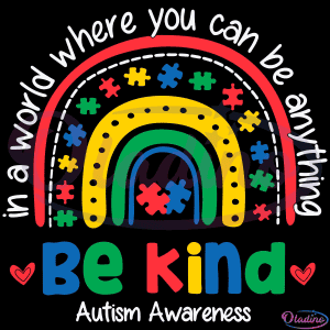 In The World You Can Be Anything Be Kind Autism Awareness SVG