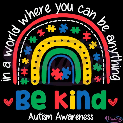 In The World You Can Be Anything Be Kind Autism Awareness SVG