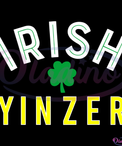 Irish Yinzer SVG Digital File, ST. Patricks Day Svg, Shamrock Svg
