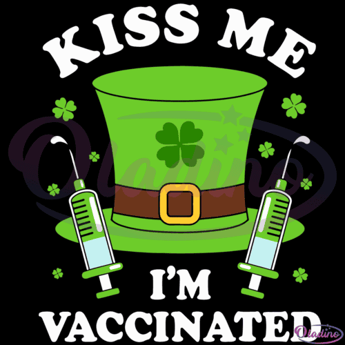 Kiss Me I Am Vaccinated SVG Digital File