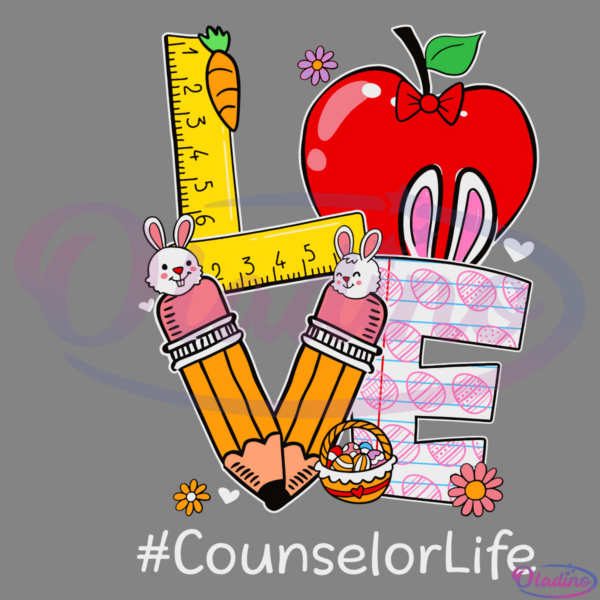 LOVE Counselor Life SVG Digital File, Back To School Svg