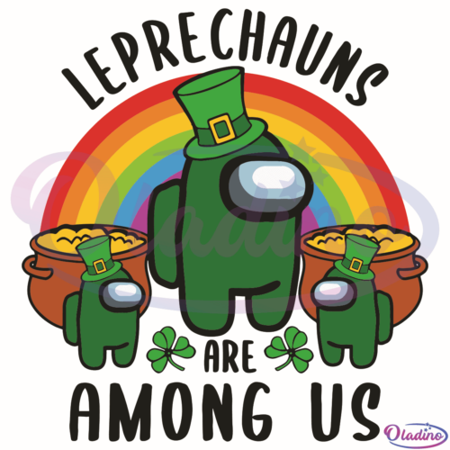 Leprechauns Are Among Us SVG Digital File