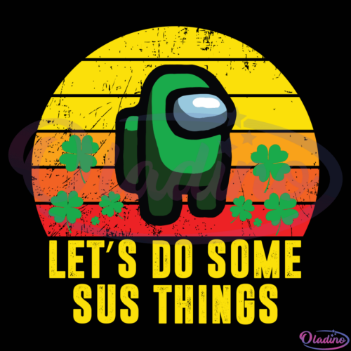 Lets Do Some Sus Things Among Us SVG Digital File