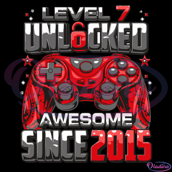 Level 7 Unlocked Awesome Since 2015 SVG Digital File