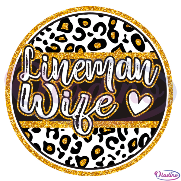 Lineman Wife SVG File, Gold Glitter Svg, School Mascot Leopard Svg