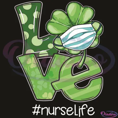 Love Nurse Life St Patricks Day SVG Digital File