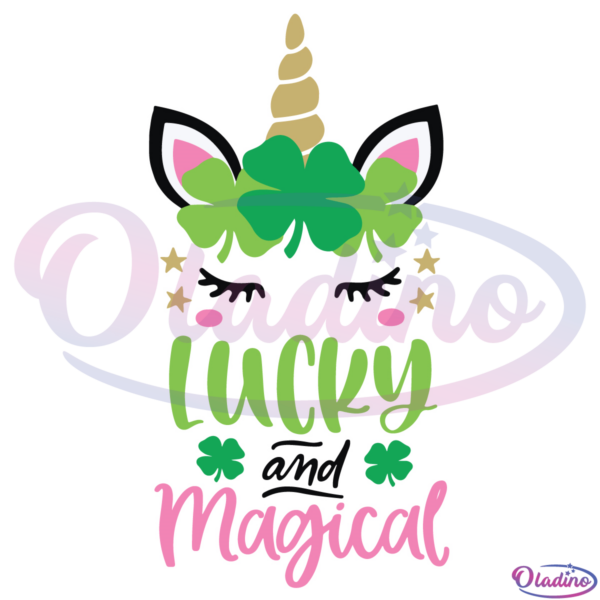 Lucky And Magical SVG Digital File, Patrick SVG, Unicorn Svg