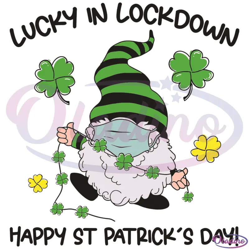 Lucky In Lockdown Happy St Patrick Day SVG Digital File