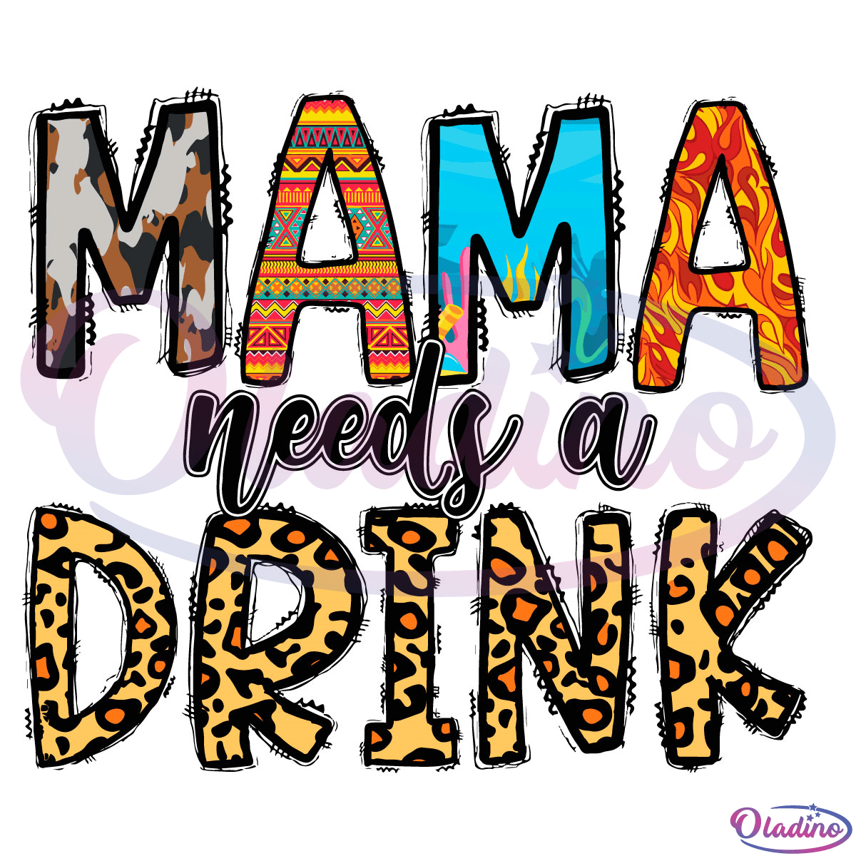 Mama Needs A Drink SVG Digital File, Mama Svg, Mom Svg