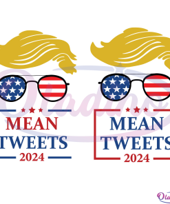 Mean Tweets 2024 SVG Digital File, Trump 2024 Svg, Trump Flag Svg