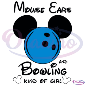 Mickey Mouse Ears And Bowling Kind Of Girl Svg TB030322030