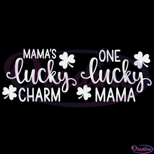 One Lucky Mama SVG Digital File