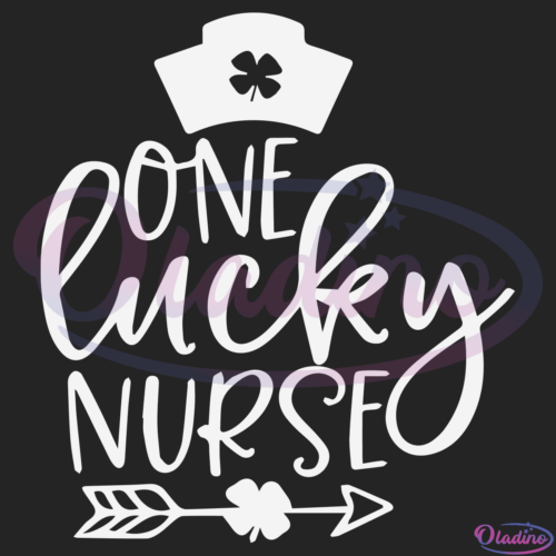 One Lucky Nurse SVG Digital File