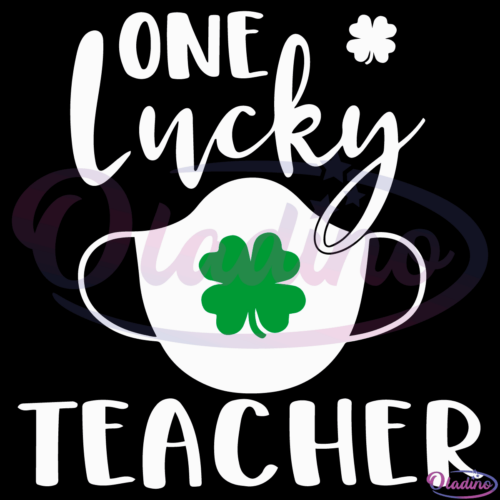 One Lucky Teacher St Patricks Day School SVG Digital File