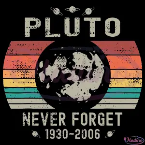 Pluto Never Forget SVG Digital File