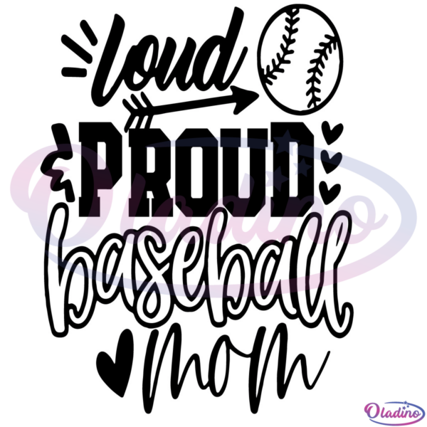 Proud Baseball Mom SVG Digital File, Loud and Proud Baseball Mom