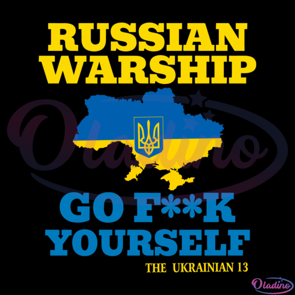 Russian War ship Go F Yourself The Ukrainian 13 SVG File