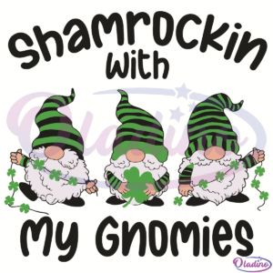 Shamrockin With My Gnomies SVG Digital File Patrick SVG Digital File