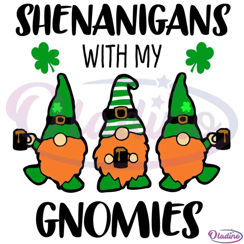 Shenanigans With My Gnomies SVG Digital File