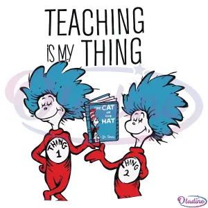 Teaching Is My Thing SVG Digital File