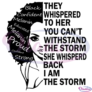 They whispered to her you can't withstand the storm SVG Digital File