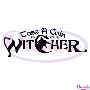 Toss A Coin To Your Witcher SVG File