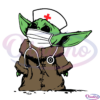 Baby Yoda Nurse SVG Digital File, Nurse Svg, Yoda Svg, Baby Yoda Svg