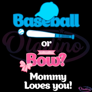 Baseball Or Bows Mommy Loves You SVG Digital File