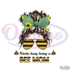 Kinda Busy Being A Bee Mom SVG Digital File, Mothers Day SVG
