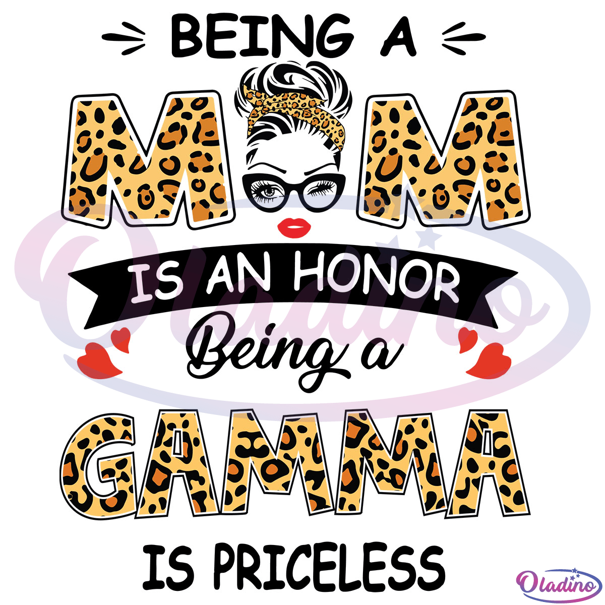 Gamma Being A Mom Is An Honor Being A Gamma Is Priceless SVG