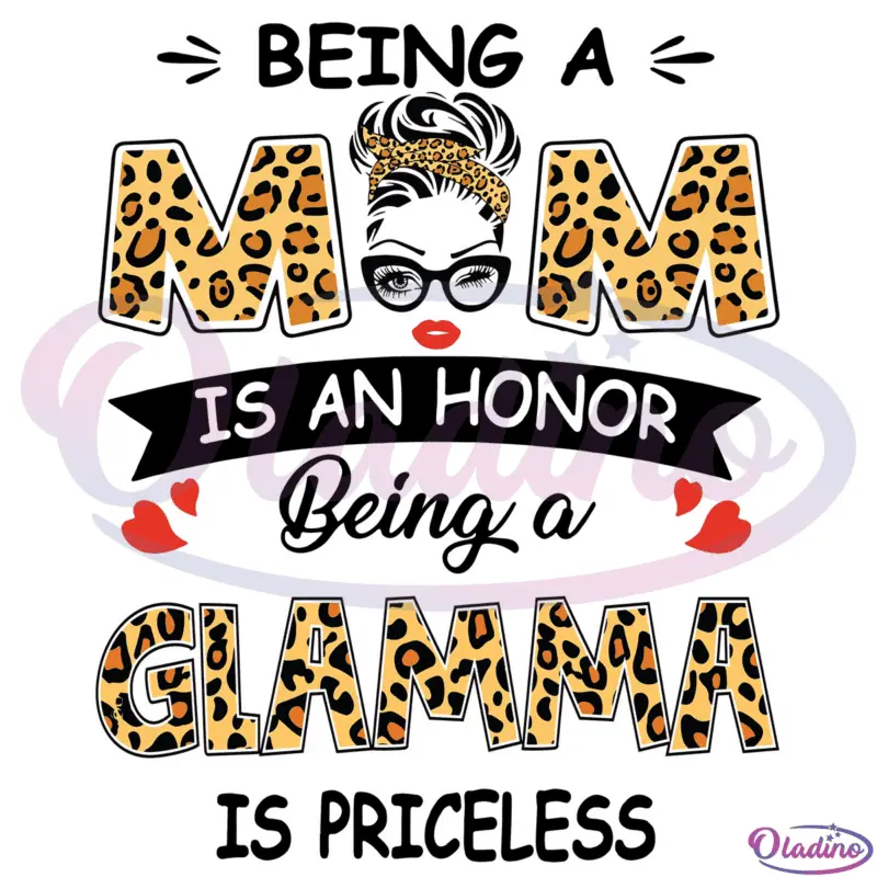 Glamma Being A Mom Is An Honor Being A Glamma Is Priceless SVG